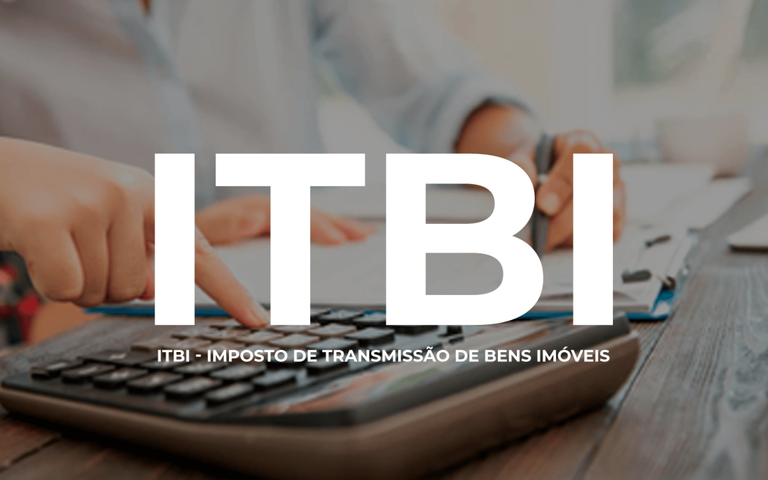 Restituição do ITBI, entenda como recuperar o imposto pago a mais na compra do seu imóvel